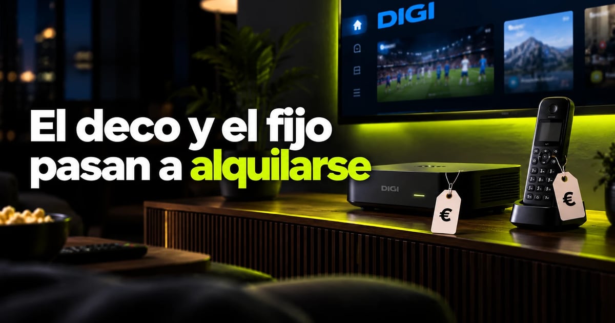 Digi: el deco y el teléfono fijo pasan a alquilarse