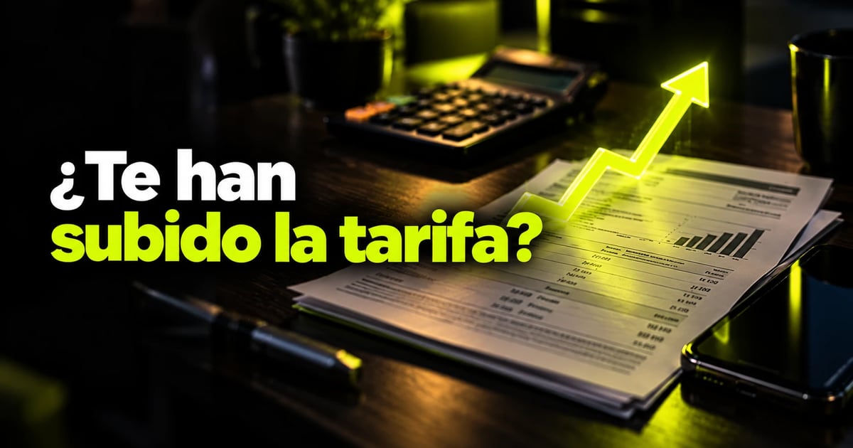 ¿Te han subido la tarifa? Quién ha subido en 2026